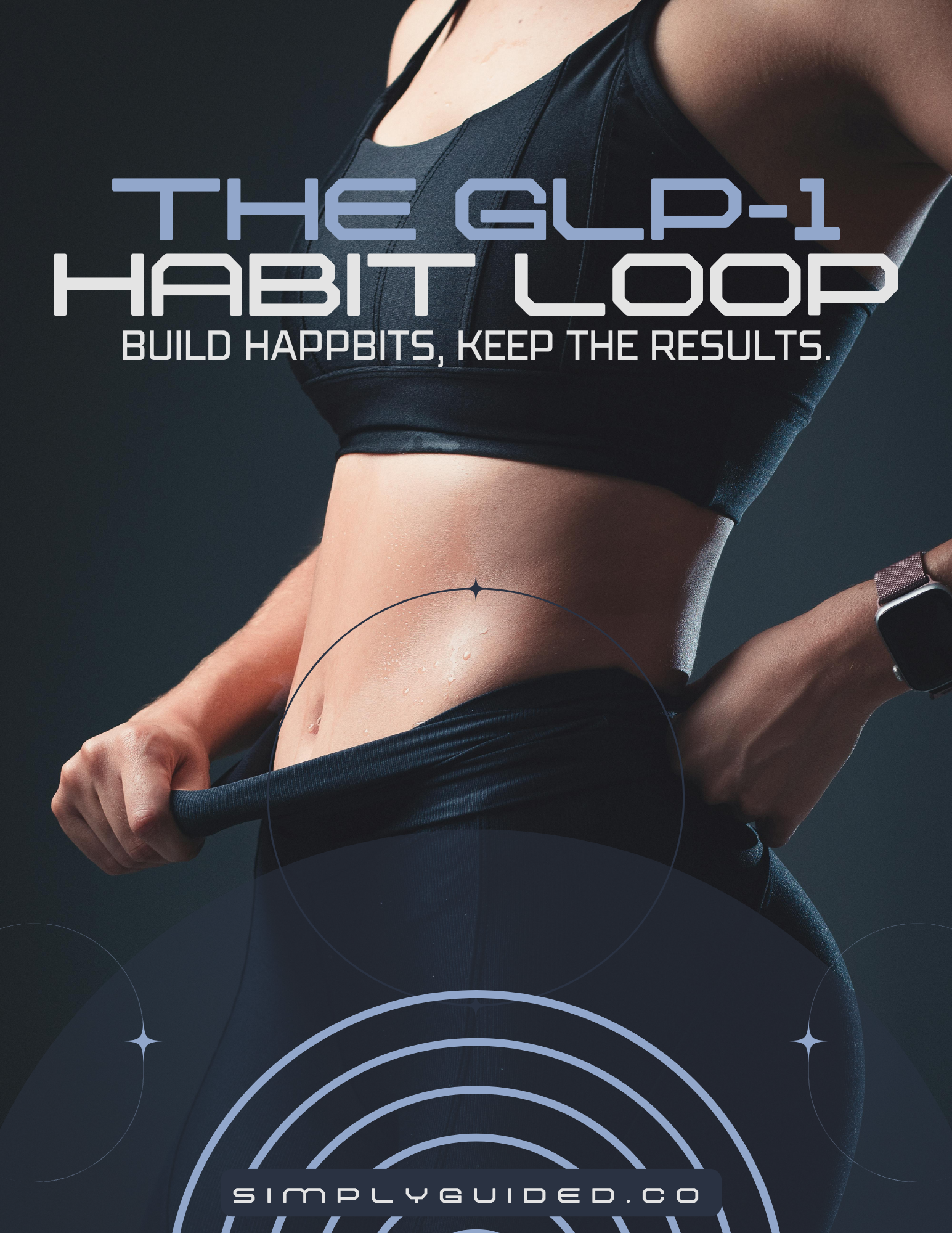 The GLP-1 Habit Loop: Build Habits. Keep Results.